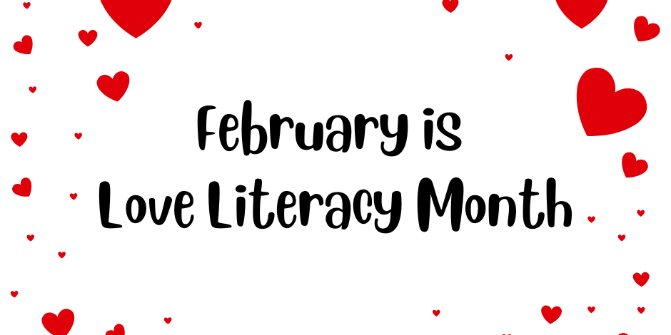 February is Love Litercy Month (1)